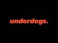 Underdogs 언더독스